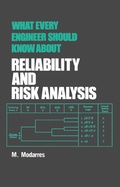 Cover: What Every Engineer Should Know about Reliability and Risk Analysis - CRC Press
