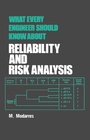 Cover: What Every Engineer Should Know about Reliability and Risk Analysis - CRC Press