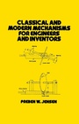 Cover: Classical and Modern Mechanisms for Engineers and Inventors - CRC Press