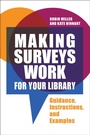 Cover: Making Surveys Work for Your Library - Libraries Unlimited Inc