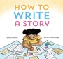 Cover: How to Write a Story - Chronicle Books