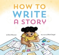 Enlarge image Cover: How to Write a Story - Chronicle Books
