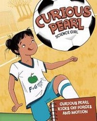 Enlarge image Cover: Curious Pearl Kicks Off Forces and Motion - Raintree