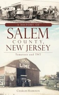 Cover: A History of Salem County, New Jersey - History Press Library Editions