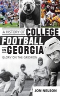 Cover: A History of College Football in Georgia - History Press Library Editions