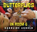 Cover: Butterflies in Room 6 - Charlesbridge Publishing,U.S.