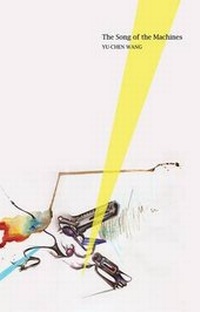 Enlarge image Cover: The Song of Machines - Chinese Arts Centre