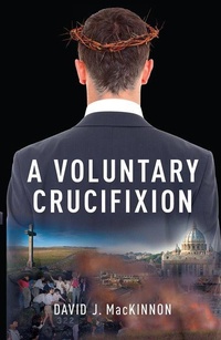 Enlarge image Cover: A Voluntary Crucifixion - Guernica Editions,Canada