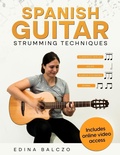Cover: Spanish Guitar Strumming Techniques - Independent Publishing Network
