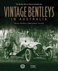 Cover: Vintage Bentleys in Australia - Images Publishing Group Pty Ltd
