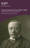 Cover: Thomas Frederick Tout (1855-1929) - University of London Press
