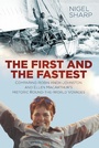 Cover: The First and the Fastest - The History Press Ltd