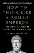 Cover: How to Think Like a Roman Emperor - St. Martin's Press