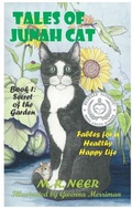 Cover: Tales of Junah Cat: Book 1: Secret of the Garden: Fables for a Healthy Happy Life - M.R. Neer