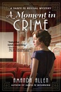 Cover: A Moment in Crime - Crooked Lane Books