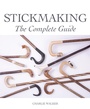 Cover: Stickmaking - The Crowood Press Ltd