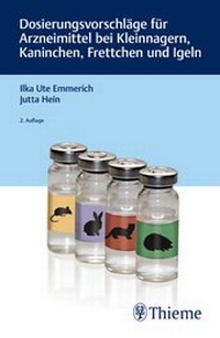 Abbildung von: Dosierungsvorschläge für Arzneimittel bei Kleinnagern, Kaninchen, Frettchen und Igeln - Thieme