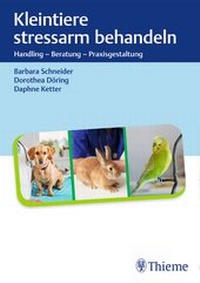 Abbildung von: Kleintiere stressarm behandeln - Thieme