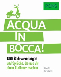 Abbildung von: PONS Acqua in bocca! - PONS Langenscheidt