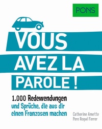 Abbildung von: PONS Vous avez la parole! - PONS Langenscheidt