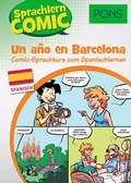 Cover: PONS Sprachlern-Comic Spanisch - Un a&ntilde;o en Barcelona - PONS Langenscheidt