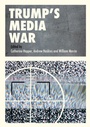 Cover: Trump's Media War - Palgrave Macmillan
