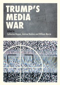 Cover: Trump's Media War - Palgrave Macmillan