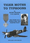 Cover: Tiger Moths to Typhoons - Ten Bells Publishing Ltd