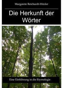 Abbildung von: Die Herkunft der Wörter - BoD - Books on Demand