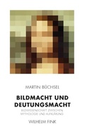 Cover: Bildmacht und Deutungsmacht - Brill Deutschland