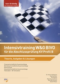 Abbildung von: Intensivtraining W&G BIVO für die Abschlussprüfung KV Profil B - KLV Verlag
