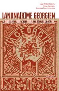 Abbildung von: Landna(h)me Georgien - Kulturverlag Kadmos Berlin
