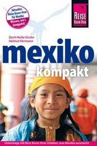Abbildung von: Reise Know-How Reiseführer Mexiko kompakt - Reise Know-How Verlag Dr. Hans-R. Grundmann GmbH