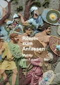 Cover: R&ouml;mer zum Anfassen - Clemens Sels Museum Neuss
