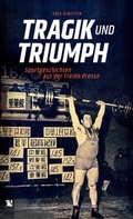 Cover: Tragik und Triumph - Chemnitzer Verlag und Druck