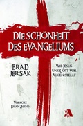 Cover: Die Sch&ouml;nheit des Evangeliums - Asaph Verlag
