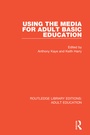 Cover: Using the Media for Adult Basic Education - Routledge