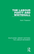 Cover: The Labour Party and Whitehall - Routledge