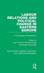 Cover: Labour Relations and Political Change in Eastern Europe - Routledge