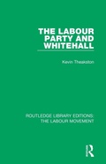 Cover: The Labour Party and Whitehall - Routledge