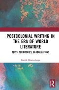 Cover: Postcolonial Writing in the Era of World Literature - Routledge India