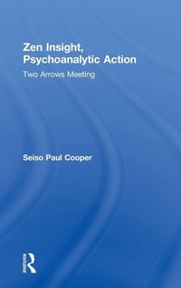 Enlarge image Cover: Zen Insight, Psychoanalytic Action - Routledge