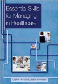 Abbildung von: Essential Skills for Managing in Healthcare - CRC Press