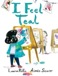 Cover: I Feel Teal - Beach Lane Books