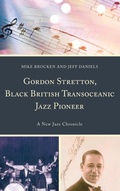 Cover: Gordon Stretton, Black British Transoceanic Jazz Pioneer - Lexington Books