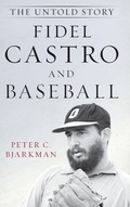 Cover: Fidel Castro and Baseball - Rowman & Littlefield Publishers