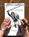 Cover: Mike Grell: Life Is Drawing Without An Eraser - TwoMorrows Publishing