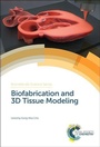 Cover: Biofabrication and 3D Tissue Modeling - Royal Society of Chemistry