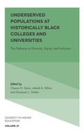 Cover: Underserved Populations at Historically Black Colleges and Universities - Emerald Publishing Limited