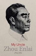 Cover: My Uncle Zhou Enlai - ACA Publishing Limited